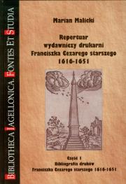 Repertuar wydawniczy drukarni Franciszka Cezarego starszego 1616-1651. Autor: Malicki Marian. Dadada.pl Okładka książki Repertuar wydawniczy drukarni Franciszka Cezarego starszego 1616-1651