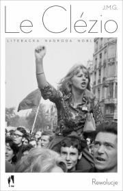 Rewolucje. Autor: Le Clezio Jean-Marie Gustave. Dadada.pl Okładka książki Rewolucje