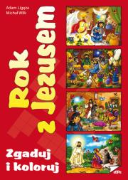Rok z Jezusem. Autor: Adam Ligęza SP, Michał Wilk (oprac.). Dadada.pl Okładka książki Rok z Jezusem