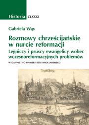Okładka książki Rozmowy chrześcijańskie w nauce reformacji