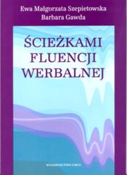 Ścieżkami fluencji werbalnej. Autor: Szepietowska Ewa Małgorzata, Gawda Barbara. Dadada.pl Okładka książki Ścieżkami fluencji werbalnej
