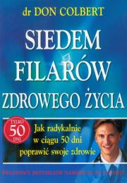 Siedem filarów zdrowego życia. Autor: Don Colbert. Dadada.pl Okładka książki Siedem filarów zdrowego życia