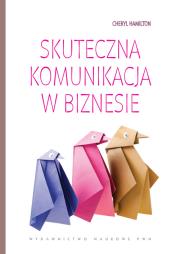 Skuteczna komunikacja w biznesie. Autor: Hamilton Cheryl. Dadada.pl Okładka książki Skuteczna komunikacja w biznesie