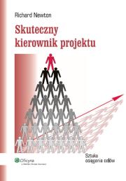 Skuteczny kierownik projektu. Autor: Newton Richard. Dadada.pl Okładka książki Skuteczny kierownik projektu