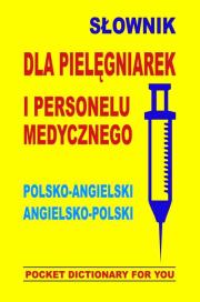 Słownik dla pielęgniarek i personelu medycznego. Autor: Jacek Gordon (oprac.). Dadada.pl Okładka książki Słownik dla pielęgniarek i personelu medycznego