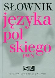 Słownik języka polskiego PWN z płytą CD. Autor: Drabik Lidia, Kubiak-Sokół Aleksandra, Sobol Elżbieta. Dadada.pl Okładka książki Słownik języka polskiego PWN z płytą CD