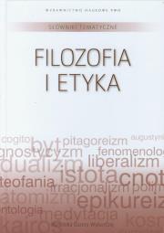 Słownik tematyczny 14 Filozofia i etyka. Wydawca: Wydawnictwo Naukowe PWN. Dadada.pl Opakowanie Słownik tematyczny 14 Filozofia i etyka