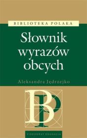 Słownik wyrazów obcych. Autor: Jędrzejko Aleksander. Dadada.pl Okładka książki Słownik wyrazów obcych