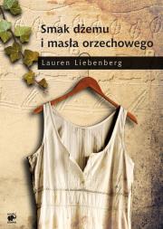 Smak dżemu i masła orzechowego. Autor: Liebenberg Lauren. Dadada.pl Okładka książki Smak dżemu i masła orzechowego