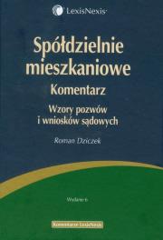 Spółdzielnie mieszkaniowe Komentarz. Autor: Dziczek Roman. Dadada.pl Okładka książki Spółdzielnie mieszkaniowe Komentarz