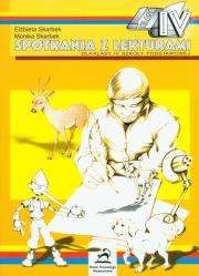 Spotkania z lekturami kl 4. Autor: Skarbek Elżbieta, Skarbek Monika. Dadada.pl Okładka książki Spotkania z lekturami kl 4