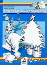 Spotkania z lekturami kl. 6. Autor: Skarbek Elżbieta, Skarbek Monika. Dadada.pl Okładka książki Spotkania z lekturami kl. 6