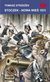 Stoczek-Nowa Wieś 1831. Autor: Strzeżek Tomasz. Dadada.pl Okładka książki Stoczek-Nowa Wieś 1831