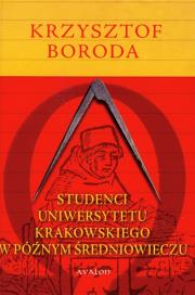 Okładka książki Studenci Uniwersytetu Krakowskiego w późnym średni