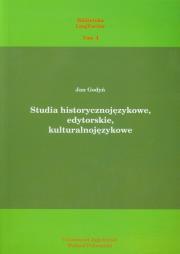 Okładka książki Studia historycznojęzykowe edytorskie kulturalnojęzykowe