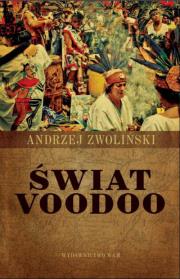 Świat voodoo. Autor: Andrzej Zwoliński. Dadada.pl Okładka książki Świat voodoo