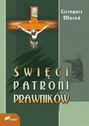 Święci patroni prawników. Autor: Grzegorz Maroń. Dadada.pl Okładka książki Święci patroni prawników