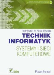 Systemy i sieci komputerowe. Podręcznik Helion. Autor: Paweł Bensel. Dadada.pl Okładka książki Systemy i sieci komputerowe. Podręcznik Helion
