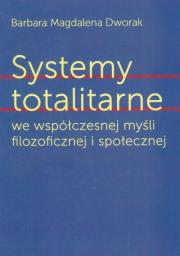 Okładka książki Systemy totalitarne we współczesnej myśli filozoficznej i społecznej