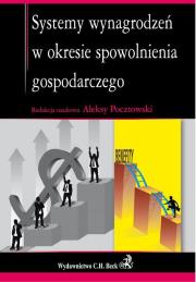 Systemy wynagrodzeń w okresie spowolnienia gospodarczego. Autor: Pocztowski Aleksy. Dadada.pl Okładka książki Systemy wynagrodzeń w okresie spowolnienia gospodarczego