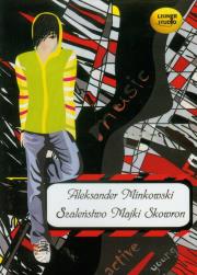 Szaleństwo Majki Skowron - Audiobook. Autor: Minkowski Aleksander. Dadada.pl Okładka książki Szaleństwo Majki Skowron - Audiobook