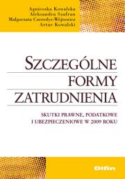 Szczególne formy zatrudnienia. Autor: Kowalska Agnieszka, Szafran Aleksandra, Czeredys-Wójtowicz Małgorzata. Dadada.pl Okładka książki Szczególne formy zatrudnienia