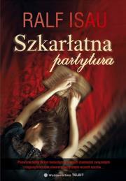 Szkarłatna partytura. Autor: Isau Ralf. Dadada.pl Okładka książki Szkarłatna partytura