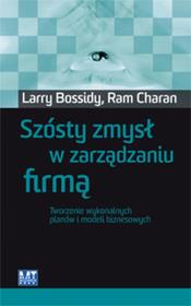 Szósty zmysł w zarządzaniu firmą. Autor: Larry Bossidy, Ram Charan. Dadada.pl Okładka książki Szósty zmysł w zarządzaniu firmą