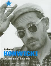 Tadeusz Konwicki Ostatni dzień lata. Autor: Konwicki Tadeusz. Dadada.pl Okładka książki Tadeusz Konwicki Ostatni dzień lata