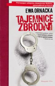 Tajemnice zbrodni. Autor: Ornacka Ewa. Dadada.pl Okładka książki Tajemnice zbrodni