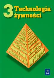 Technologia żywności cz.3 Jarczyk  WSiP. Autor: Andrzej Jarczyk. Dadada.pl Okładka książki Technologia żywności cz.3 Jarczyk  WSiP