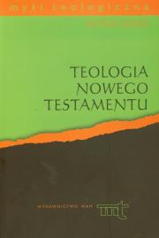 Teologia Nowego Testamentu. Autor: Weiser Alfons. Dadada.pl Okładka książki Teologia Nowego Testamentu