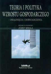 Teoria i polityka wzrostu gospodarczego. Wydawca: CeDeWu. Dadada.pl Opakowanie Teoria i polityka wzrostu gospodarczego