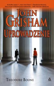 Okładka książki Theodore Boone. Uprowadzenie - John Grisham