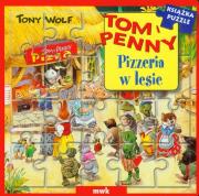 Tom i Penny Pizzeria w lesie. Autor: Wolf Tony. Dadada.pl Okładka książki Tom i Penny Pizzeria w lesie