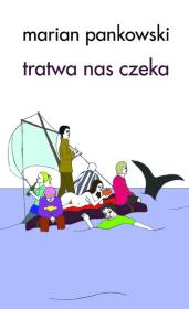 Okładka książki Tratwa nas czeka