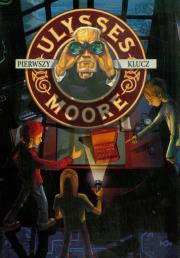 Okładka książki Ulysses Moore  6 Pierwszy klucz w.2011