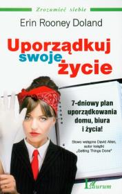 Uporządkuj Swoje Życie. Autor: Erin Rooney Doland. Dadada.pl Okładka książki Uporządkuj Swoje Życie