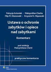 Okładka książki Ustawa o ochronie zabytków i opiece nad zabytkami Komentarz