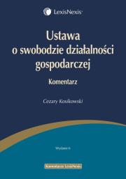 Okładka książki Ustawa o swobodzie działalności gospodarczej Komentarz