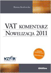 VAT komentarz Nowelizacja 2011. Autor: Kozłowska Hanna. Dadada.pl Okładka książki VAT komentarz Nowelizacja 2011