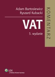 VAT Komentarz. Autor: Bartosiewicz Adam, Kubacki Ryszard. Dadada.pl Okładka książki VAT Komentarz