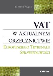 Okładka książki VAT w aktualnym orzecznictwie Europejskiego Trybunału Sprawiedliwości