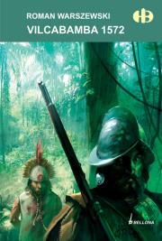 Vilcabamba 1572. Autor: Roman Warszewski. Dadada.pl Okładka książki Vilcabamba 1572