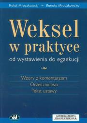 Weksel w praktyce od wystawienia do egzekucji. Autor: Mroczkowski Rafał, Mroczkowska Renata. Dadada.pl Okładka książki Weksel w praktyce od wystawienia do egzekucji