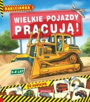 Wielkie pojazdy pracują naklejanki. Wydawca: Promocja. Dadada.pl Opakowanie Wielkie pojazdy pracują naklejanki