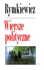 Wiersze polityczne. Autor: Rymkiewicz Jarosław Marek. Dadada.pl Okładka książki Wiersze polityczne