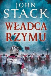 Władca Rzymu - Stack John. Autor: John Stack. Dadada.pl Okładka książki Władca Rzymu - Stack John