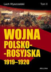 Wojna Polsko-Rosyjska 1919-1920. Autor: Wyszczelski Lech. Dadada.pl Okładka książki Wojna Polsko-Rosyjska 1919-1920