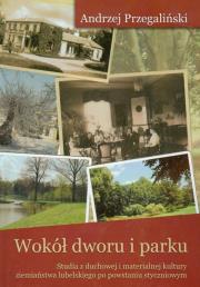 Okładka książki Wokół dworu i parku